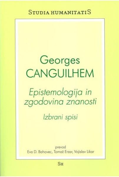 EPISTEMOLOGIJA IN ZGODOVINA ZNANOSTI, G. Canguilhem