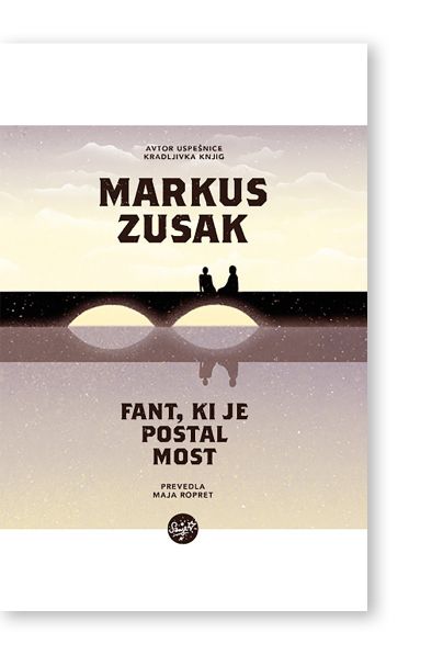 Fant, ki je postal most (MV), Markus Zusak