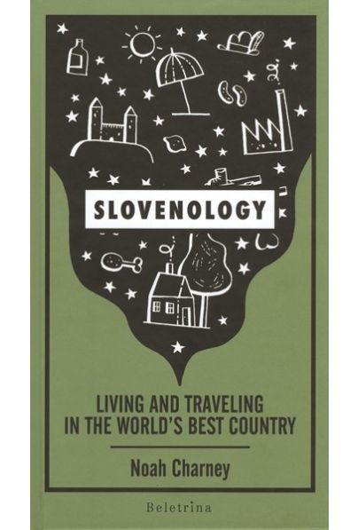 SLOVENOLOGY: living and traveling in the ..., N. Charney