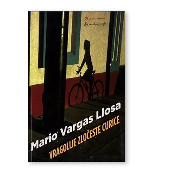 VRAGOLIJE ZLOČESTE CURICE, Vargas Llosa M.