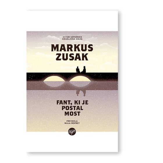Fant, ki je postal most (MV), Markus Zusak