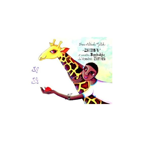Zgodba o zamorčku Bambuleju in vrtoglavi žirafi